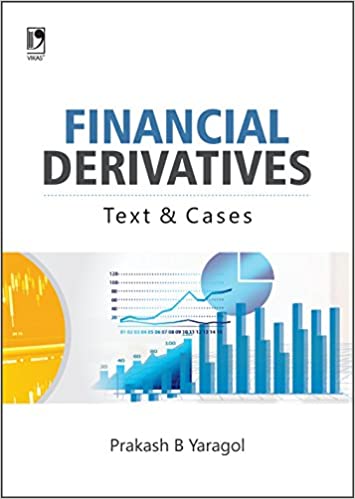 Financial Derivatives Text And Cases Prakash Yaragol